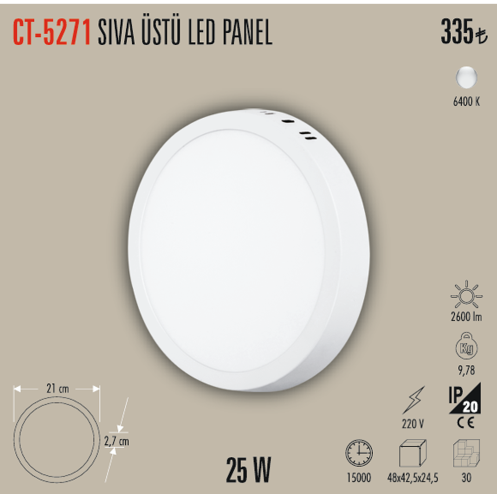 25W SIVA ÜSTÜ LED PANEL (YUVARLAK)(BEYAZ) CT-5271B